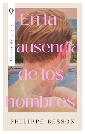 EN LA AUSENCIA DE LOS HOMBRES | 9788410439207 | BESSON, PHILIPPE | Galatea Llibres | Librería online de Reus, Tarragona | Comprar libros en catalán y castellano online