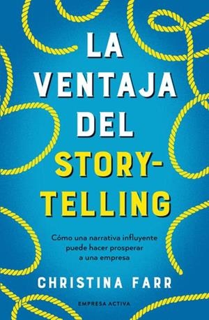 LA VENTAJA DEL STORYTELLING | 9788418308253 | FARR, CHRISTINA | Galatea Llibres | Llibreria online de Reus, Tarragona | Comprar llibres en català i castellà online