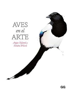 AVES EN EL ARTE | 9788425236389 | HYLAND, ANGUS/WILSON, KENDRA | Galatea Llibres | Llibreria online de Reus, Tarragona | Comprar llibres en català i castellà online