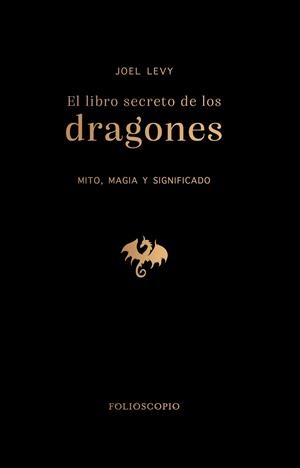 EL LIBRO SECRETO DE LOS DRAGONES | 9788410380172 | LEVY, JOEL | Galatea Llibres | Llibreria online de Reus, Tarragona | Comprar llibres en català i castellà online