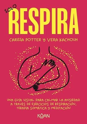 SOLO RESPIRA | 9788410358423 | POTTER, CARISSA/KACHOUH, VERA | Galatea Llibres | Librería online de Reus, Tarragona | Comprar libros en catalán y castellano online