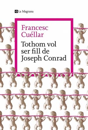 TOTHOM VOL SER FILL DE JOSEPH CONRAD | 9788419334763 | CUÉLLAR, FRANCESC | Galatea Llibres | Llibreria online de Reus, Tarragona | Comprar llibres en català i castellà online