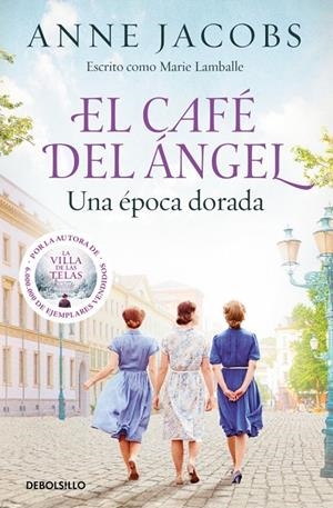 EL CAFÉ DEL ÁNGEL. UNA ÉPOCA DORADA (CAFÉ DEL ÁNGEL 5) | 9788466381383 | JACOBS, ANNE | Galatea Llibres | Llibreria online de Reus, Tarragona | Comprar llibres en català i castellà online
