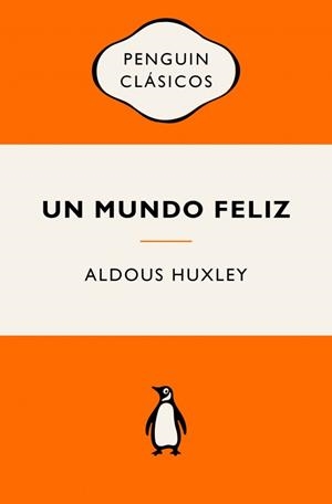 UN MUNDO FELIZ | 9788491057260 | HUXLEY, ALDOUS | Galatea Llibres | Llibreria online de Reus, Tarragona | Comprar llibres en català i castellà online