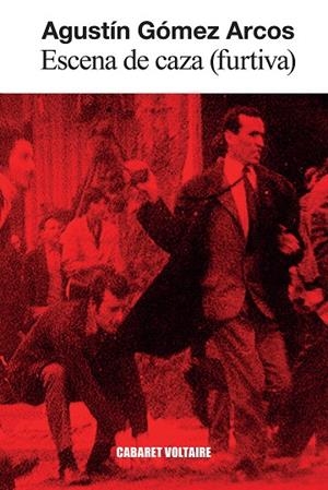 ESCENA DE CAZA (FURTIVA) | 9788419047649 | GÓMEZ ARCOS, AGUSTÍN | Galatea Llibres | Llibreria online de Reus, Tarragona | Comprar llibres en català i castellà online