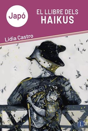 JAPÓ. EL LLIBRE DELS HAIKUS | 9791399108736 | CASTRO NAVÀS, LÍDIA | Galatea Llibres | Librería online de Reus, Tarragona | Comprar libros en catalán y castellano online
