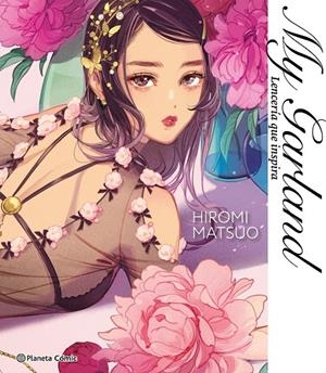 MY GARLAND LENCERIA QUE INSPIRA | 9791387918613 | MATSUO, HIROMI | Galatea Llibres | Llibreria online de Reus, Tarragona | Comprar llibres en català i castellà online