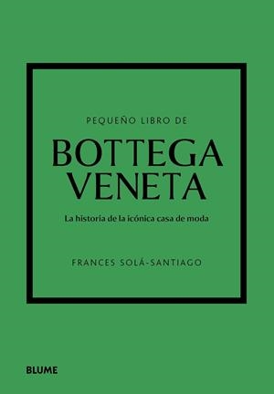 PEQUEÑO LIBRO DE BOTTEGA VENETA | 9788410469471 | SOLÀ-SANTIAGO, FRANCES | Galatea Llibres | Llibreria online de Reus, Tarragona | Comprar llibres en català i castellà online