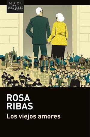 LOS VIEJOS AMORES | 9788411077460 | RIBAS, ROSA | Galatea Llibres | Llibreria online de Reus, Tarragona | Comprar llibres en català i castellà online