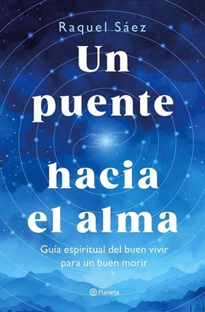 UN PUENTE HACIA EL ALMA | 9788408316596 | SÁEZ, RAQUEL | Galatea Llibres | Llibreria online de Reus, Tarragona | Comprar llibres en català i castellà online