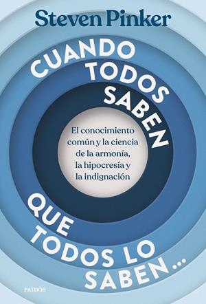 CUANDO TODOS SABEN QUE TODOS LO SABEN | 9788449345104 | PINKER, STEVEN | Galatea Llibres | Librería online de Reus, Tarragona | Comprar libros en catalán y castellano online