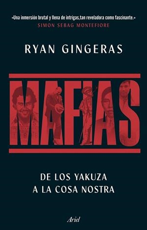 MAFIAS DE LOS YAKUZA A COSA NOSTRA, UNA HISTORIA GLOBAL DEL CRIMEN ORGANIZADO | 9788434440326 | GINGERAS, RYAN | Galatea Llibres | Llibreria online de Reus, Tarragona | Comprar llibres en català i castellà online