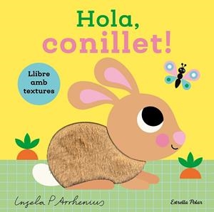 HOLA, CONILLET! LLIBRE AMB TEXTURES | 9791387782450 | ARRHENIUS, INGELA P. | Galatea Llibres | Llibreria online de Reus, Tarragona | Comprar llibres en català i castellà online