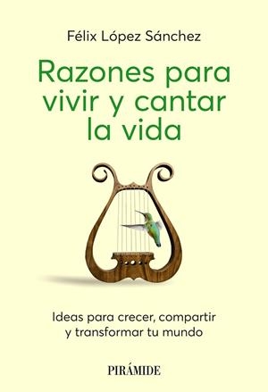RAZONES PARA VIVIR Y CANTAR LA VIDA | 9788436851458 | LÓPEZ SÁNCHEZ, FÉLIX | Galatea Llibres | Librería online de Reus, Tarragona | Comprar libros en catalán y castellano online