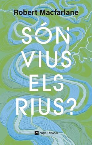 SÓN VIUS ELS RIUS? | 9791387853181 | MACFARLANE, ROBERT | Galatea Llibres | Llibreria online de Reus, Tarragona | Comprar llibres en català i castellà online