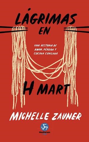 LÁGRIMAS EN H MART (RÚSTICA) | 9788419509611 | ZAUNER, MICHELLE | Galatea Llibres | Librería online de Reus, Tarragona | Comprar libros en catalán y castellano online