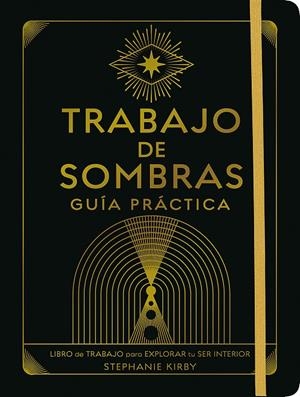 TRABAJO DE SOMBRAS. GUÍA PRÁCTICA | 9788411082020 | KIRBY, STEPHANIE | Galatea Llibres | Llibreria online de Reus, Tarragona | Comprar llibres en català i castellà online
