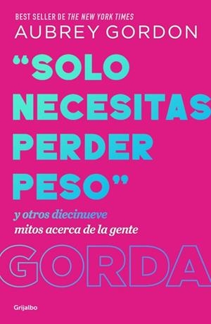 SOLO NECESITAS PERDER PESO | 9788425370731 | GORDON, AUBREY | Galatea Llibres | Llibreria online de Reus, Tarragona | Comprar llibres en català i castellà online