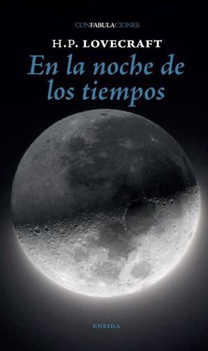 EN LA NOCHE DE LOS TIEMPOS | 9788417726678 | LOVECRAFT, H.P | Galatea Llibres | Llibreria online de Reus, Tarragona | Comprar llibres en català i castellà online