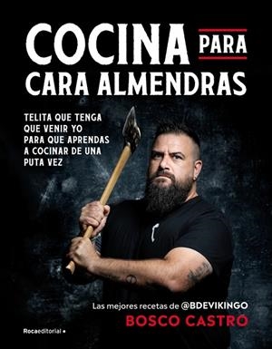 COCINA PARA CARA-ALMENDRAS | 9788410442771 | CASTRO (@BDEVIKINGO), BOSCO | Galatea Llibres | Llibreria online de Reus, Tarragona | Comprar llibres en català i castellà online