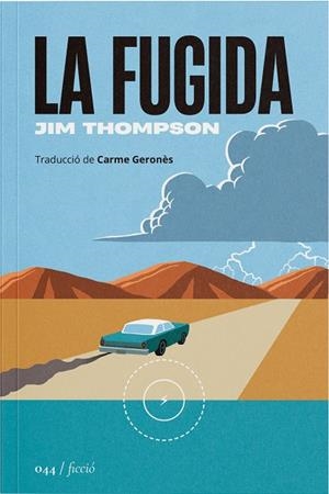 LA FUGIDA | 9788419059574 | THOMPSON, JIM | Galatea Llibres | Llibreria online de Reus, Tarragona | Comprar llibres en català i castellà online