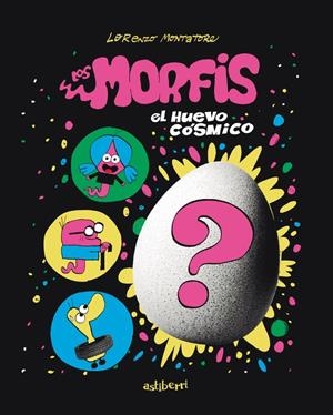 LOS MORFIS 1. EL HUEVO CÓSMICO | 9788410332904 | MONTATORE, LORENZO | Galatea Llibres | Llibreria online de Reus, Tarragona | Comprar llibres en català i castellà online