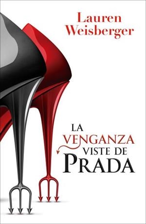 LA VENGANZA VISTE DE PRADA | 9791387595425 | WEISBERGER, LAUREN | Galatea Llibres | Llibreria online de Reus, Tarragona | Comprar llibres en català i castellà online