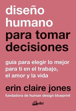 DISEÑO HUMANO PARA TOMAR DECISIONES | 9788411082082 | CLAIRE JONES, ERIN | Galatea Llibres | Llibreria online de Reus, Tarragona | Comprar llibres en català i castellà online