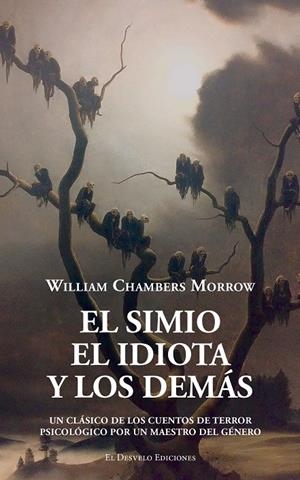 EL SIMIO, EL IDIOTA Y LOS DEMAS | 9791387799540 | CHAMBERS MORROW, WILLIAM | Galatea Llibres | Llibreria online de Reus, Tarragona | Comprar llibres en català i castellà online