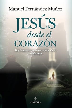 JESUS DESDE EL CORAZON | 9791370202156 | FERNÁNDEZ MUÑOZ, MANUEL | Galatea Llibres | Librería online de Reus, Tarragona | Comprar libros en catalán y castellano online