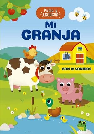 PULSA Y ESCUCHA - MI GRANJA | 9788491458845 | CASALIS, ANNA | Galatea Llibres | Llibreria online de Reus, Tarragona | Comprar llibres en català i castellà online