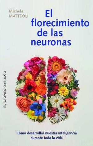 EL FLORECIMIENTO DE LAS NEURONAS | 9788411723626 | MATTEOLI, MICHELA | Galatea Llibres | Llibreria online de Reus, Tarragona | Comprar llibres en català i castellà online