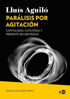 PARALISIS POR AGITACION | 9791387967055 | AGUILÓ BARCELÓ, LLUÍS | Galatea Llibres | Librería online de Reus, Tarragona | Comprar libros en catalán y castellano online
