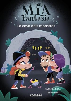 MIA FANTASIA 10. LA COVA DELS MONSTRES | 9788411583565 | ROCA, ELISENDA | Galatea Llibres | Llibreria online de Reus, Tarragona | Comprar llibres en català i castellà online