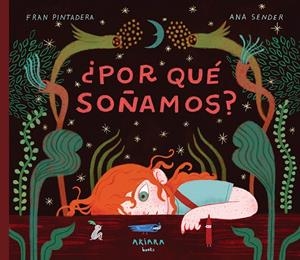 POR QUÉ SOÑAMOS? | 9788418972980 | PINTADERA, FRAN/SENDER, ANA | Galatea Llibres | Llibreria online de Reus, Tarragona | Comprar llibres en català i castellà online