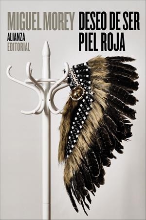 DESEO DE SER PIEL ROJA | 9791370091804 | MOREY, MIGUEL | Galatea Llibres | Llibreria online de Reus, Tarragona | Comprar llibres en català i castellà online
