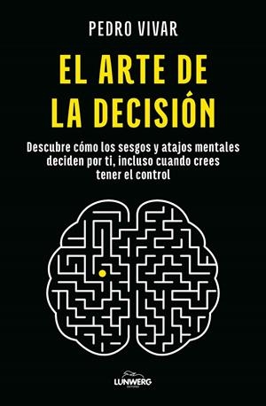 EL ARTE DE LA DECISIÓN | 9791387761660 | VIVAR, PEDRO | Galatea Llibres | Llibreria online de Reus, Tarragona | Comprar llibres en català i castellà online