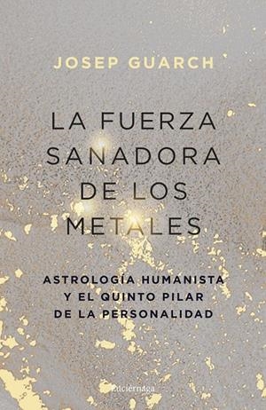 LA FUERZA SANADORA DE LOS METALES | 9791387667528 | GUARCH, JOSEP | Galatea Llibres | Librería online de Reus, Tarragona | Comprar libros en catalán y castellano online