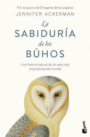 LA SABIDURÍA DE LOS BÚHOS | 9788434440296 | ACKERMAN, JENNIFER | Galatea Llibres | Librería online de Reus, Tarragona | Comprar libros en catalán y castellano online