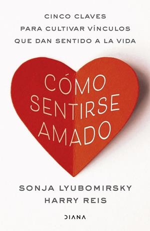 CÓMO SENTIRSE AMADO | 9788411193252 | LYUBOMIRSKY, SONJA/REIS, HARRY | Galatea Llibres | Llibreria online de Reus, Tarragona | Comprar llibres en català i castellà online