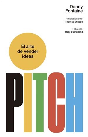 PITCH. EL ARTE DE VENDER IDEAS | 9788411004688 | FONTAINE, DANNY | Galatea Llibres | Llibreria online de Reus, Tarragona | Comprar llibres en català i castellà online
