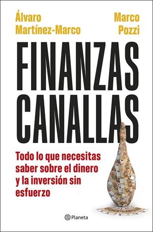 FINANZAS CANALLAS | 9788408317180 | POZZI, MARCO/MARTÍNEZ MARCO, ÁLVARO | Galatea Llibres | Llibreria online de Reus, Tarragona | Comprar llibres en català i castellà online