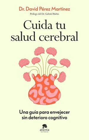 CUIDA TU SALUD CEREBRAL | 9788413445021 | PÉREZ MARTÍNEZ, DAVID | Galatea Llibres | Librería online de Reus, Tarragona | Comprar libros en catalán y castellano online
