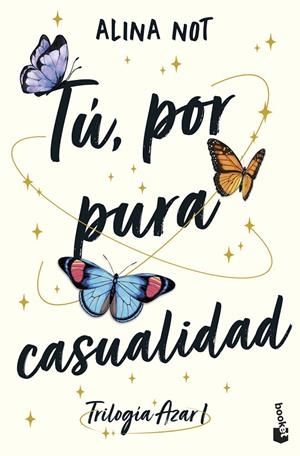 TÚ, POR PURA CASUALIDAD | 9788408316886 | NOT, ALINA | Galatea Llibres | Librería online de Reus, Tarragona | Comprar libros en catalán y castellano online