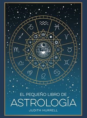 EL PEQUEÑO LIBRO DE ASTROLOGÍA | 9791388177002 | HURRELL, JUDITH | Galatea Llibres | Llibreria online de Reus, Tarragona | Comprar llibres en català i castellà online