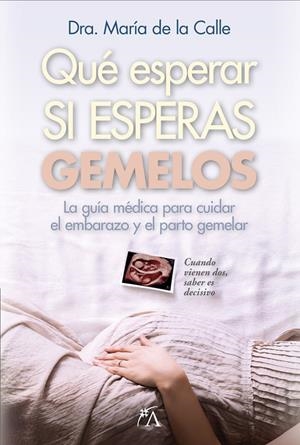 QUÉ ESPERAR SI ESPERAS GEMELOS | 9788410354661 | DE LA CALLE, MARIA DRA. | Galatea Llibres | Librería online de Reus, Tarragona | Comprar libros en catalán y castellano online