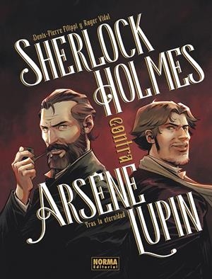 SHERLOCK HOLMES CONTRA ARSENE LUPIN 1 TRAS LA ETERNIDAD | 9788467981964 | PIERRE FILIPPI, DENIS | Galatea Llibres | Librería online de Reus, Tarragona | Comprar libros en catalán y castellano online