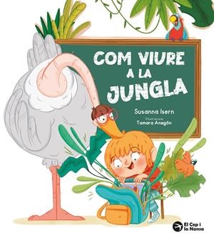COM VIURE A LA JUNGLA | 9791387876074 | ISERN, SUSANNA/ANEGÓN, TAMARA | Galatea Llibres | Llibreria online de Reus, Tarragona | Comprar llibres en català i castellà online
