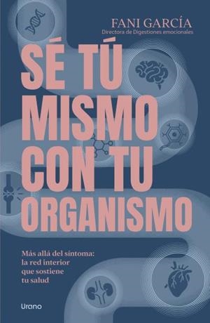 SÉ TÚ MISMO CON TU ORGANISMO | 9791387662301 | GARCÍA, FANI | Galatea Llibres | Llibreria online de Reus, Tarragona | Comprar llibres en català i castellà online