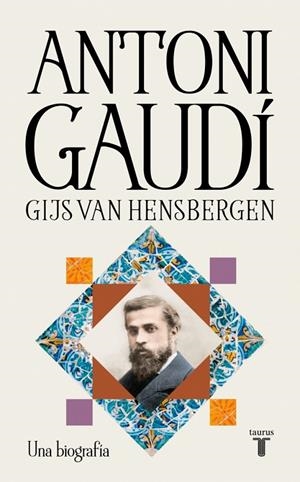ANTONI GAUDÍ | 9788430628988 | HENSBERGEN, GIJS VAN | Galatea Llibres | Llibreria online de Reus, Tarragona | Comprar llibres en català i castellà online
